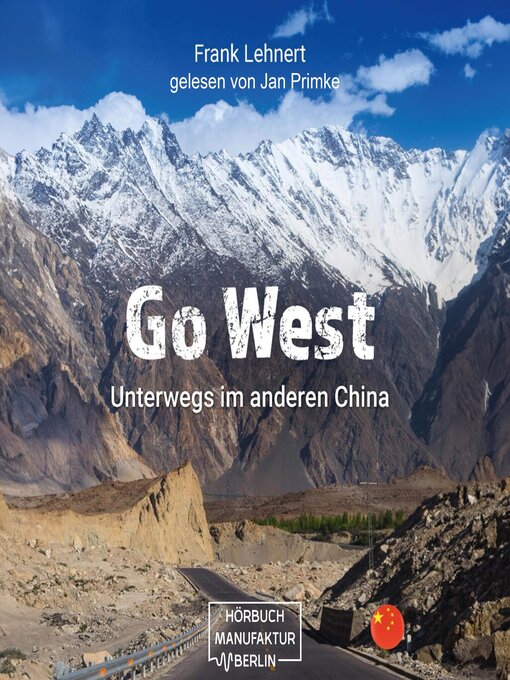 Title details for Go West--Unterwegs im anderen China by Frank Lehnert - Available